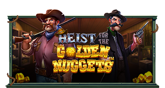 Heist For The Golden Nuggets